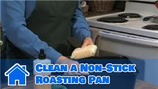 How to Keep Your Kitchen and Appliances Clean  How to Clean a NonStick Roasting Pan [upl. by Neerhtak]