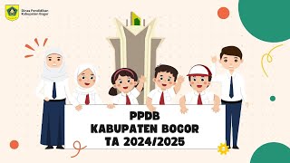 Tata Cara Pendaftaran PPDB Online Kabupaten Bogor 2024 [upl. by Cathe]