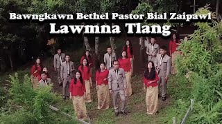 BAWNGKAWN BETHEL PASTOR BIAL ZAIPAWL  LAWMNA TLANG  OFFICIAL MUSIC VIDEO [upl. by Milty745]