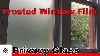 Installing Frosted Privacy Glass Film [upl. by Pope]