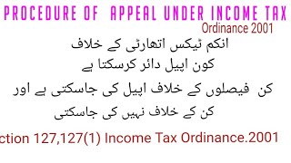 Procedure of Appeal Under Income Tax Ordinance 2002 Sec127 1271 Who Can File Appeal [upl. by Venezia]