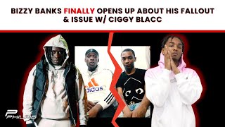 Bizzy Banks FINALLY Opens Up About His Fallout amp Issue w Ciggy Blacc P11 [upl. by Gladdy]