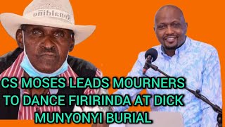 CS MOSES KURIA LEADS MOURNERS IN DANCING FIRIRINDA AT DICK MUNYONYI BURIAL TODAY [upl. by Bunce246]