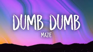 mazie  dumb dumb sped up lyrics  everyone is dumb [upl. by Rodama]