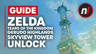 How to Unlock Gerudo Highlands Skyview Tower in Zelda Tears of the Kingdom [upl. by Godred444]