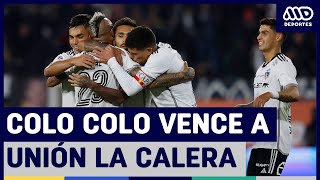 Colo Colo se afirma en el torneo nacional El Cacique derrota a Unión La Calera [upl. by Elletsyrc]