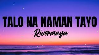 TALO NA NAMAN TAYO  Rivermaya chords and lyrics [upl. by Winnick]