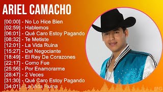 Ariel Camacho 2024 MIX Las Mejores Canciones  No Lo Hice Bien Hablemos Qué Caro Estoy Pagando [upl. by Yelwah]