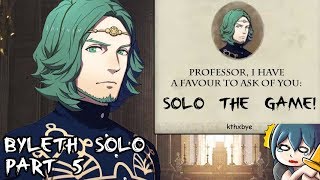 Fire Emblem Three Houses  Byleth Solo Part 5 Maddening  New Game  Church Route [upl. by Janot287]