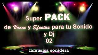 02 Super PACK de Voces y Efectos para tu Sonido y Dj [upl. by Kate625]