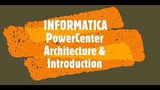 Introduction to Informatica Powercenter amp Architecture [upl. by Reggy990]