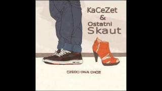 KaCeZet amp Ostatni Skaut  Czego ona chce [upl. by Fatimah]