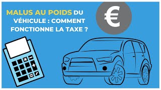 Malus au poids du véhicule  comment fonctionne la taxe  💶 [upl. by Reisch]