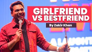 Best Friend Vs Girlfriend  Zakir Khan  StandUp Comedy  Mannpasand [upl. by Nah772]