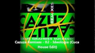 Cazuza Remixes  02  Ideologia Cuca House Edit [upl. by Attalie]