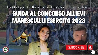 Guida al Concorso Allievi Marescialli Esercito 2023 Anticipa il Bando e Preparati con Noi [upl. by Payton]