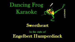 Engelbert Humperdinck  Sweetheart Karaoke  Dancing Frog Karaoke [upl. by Willock]