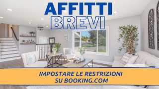 ⚡AFFITTI BREVI Come Impostare le Restrizioni su Bookingcom ⚡ [upl. by Gaylord918]