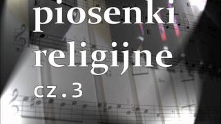 piosenki religijne cz 3 [upl. by Eyahs]