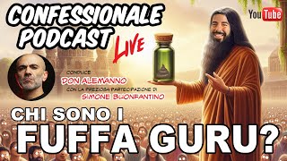 Confessionale Podcast ep35  Occhio ai quotFuffaGuruquot [upl. by Colburn]