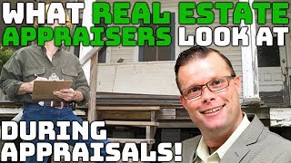 What Real Estate Appraisers Look at During an Appraisal [upl. by Nhguahs904]