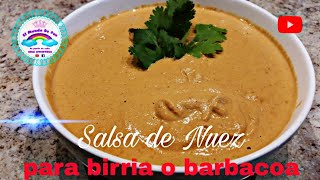 Salsa de Nuez Perfecta para Birria o Barbacoa [upl. by Canotas700]