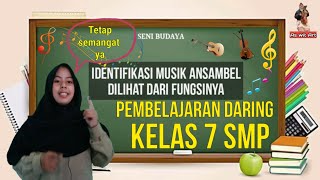 MATERI SENI BUDAYA KELAS 7 Musik Ansambel PEMBELAJARAN DARING SEPERTI RUANG GURU [upl. by Niobe32]