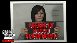 GTAV ONLINECOME CREARE UN NUOVO PERSONAGGIO [upl. by Nobell473]