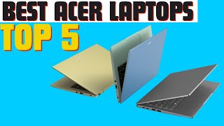 Which is Best Acer Laptops for 2024  Top 5 Picks [upl. by Gwenni]