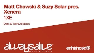 Matt Chowski amp Suzy Solar pres Xenera  1XE TechLift Original Mix OUT NOW [upl. by Bree]