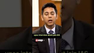 Upsc interview akshat Jain IAS ll ias dristhiias civilserviceexam upsc ips success viral [upl. by Eneja]