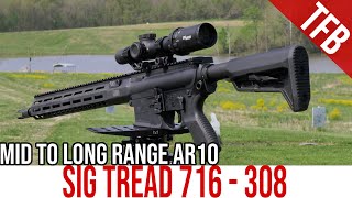 NEW Sig Tread 716i Review A LongRange AR10 [upl. by Boote]