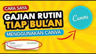 BUKAN TEORI Caraku Gajian Rutin Tiap Bulan Hanya Menggunakan Canva  Cara Dapat Uang Dari Internet [upl. by Childs]