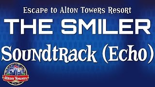 Alton Towers  The Smiler Soundtrack Echo [upl. by Ahsyt713]