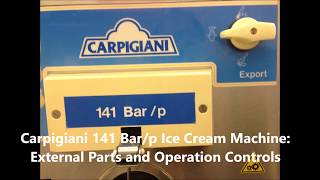 Carpigiani 141 Ice Cream Machine External Parts and Operation Controls  Overview [upl. by Nueoras14]