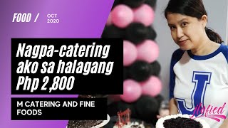 NAGPACATERING AKO FOR ONLY 2800 PESOS SA M CATERING AND FINE FOODS  JLOFIED [upl. by Lissa420]