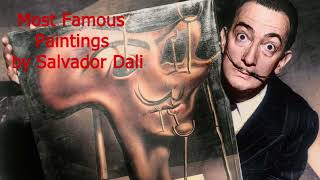 Most Famous Paintings by Salvador Dali [upl. by Weihs]