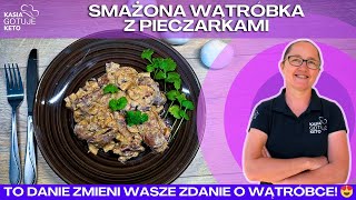 Kasia Gotuje Keto  Smażona wątróbka z pieczarkami [upl. by Junina]