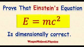 Show that Einsteins Equation is dimensionally correct [upl. by Auburn713]