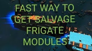 Salvaged Frigate Modules the Fast Way [upl. by Netsyrc]