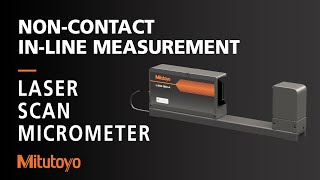 Laser Scan Micrometer  High Accuracy Noncontact InLine Measuring [upl. by Fredek]