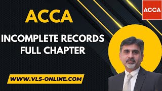 ACCA  Incomplete Records Full Chapter  How do you calculate incomplete records [upl. by Eada875]