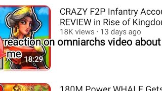 Reaction to Omniarch video about my account explaining the comments rise of kingdoms F2P [upl. by Idnac]