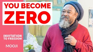 MOOJI  YOU Become ZERO 10 Minutes is all you need  Invitation to FREEDOM [upl. by Dream]