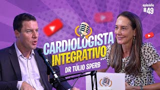 CARDIOLOGISTA INTEGRATIVO  DR TÚLIO SPERB [upl. by Chadburn986]