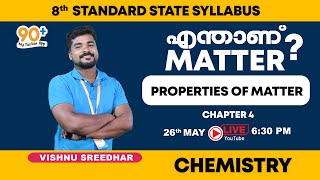 CLASS 8  KERALA STATE  CHEMISTRY  CHAPTER 1  PROPERTIES OF MATTER  VISHNU SIR [upl. by Odille]