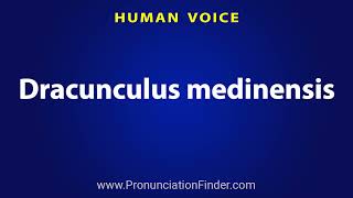 How To Pronounce Dracunculus medinensis [upl. by Fauver]