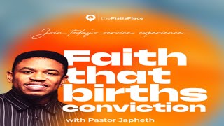 FAITH THAT BIRTHS CONVICTION  PST JAPHETH JOSEPH  010324 [upl. by Garcon]