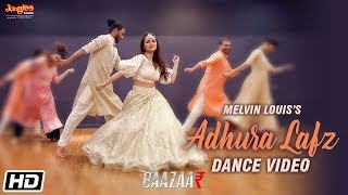 Adhura Lafz  Melvin Louis feat Sana Khan  Dance Video  Rahat Fateh Ali Khan  Baazaar [upl. by Aura]