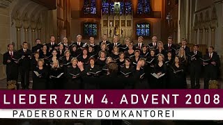 Lieder zum 4 Advent 2008  Paderborner Domkantorei [upl. by Ariik]